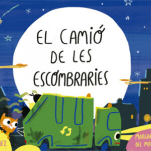 EL CAMIÓ DE LES ESCOMBRARIES