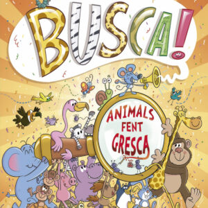 Busca! Animals fent gresca