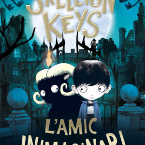 Skeleton Keys. L'amic inimaginari
