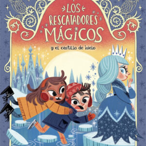 Los Rescatadores Mágicos 6. Y el castillo de hielo