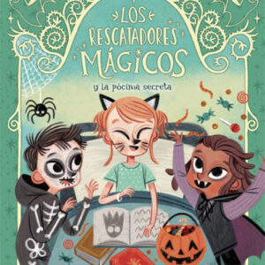 Los Rescatadores Mágicos 5. Y la pócima secreta