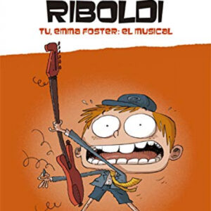 Jo, Elvis Riboldi. Tu, Emma Foster: El musical