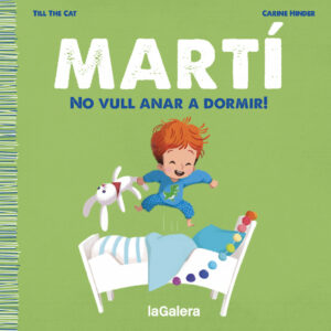 Martí. No vull anar a dormir!