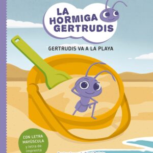 La hormiga Gertrudis 1. Gertrudis va a la playa