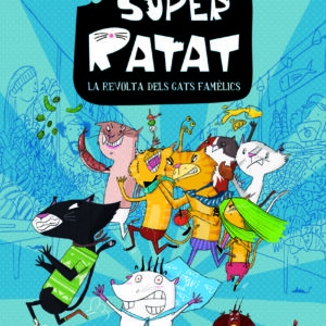 Super Ratat 2. La revolta dels gats famèlics