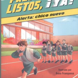 Preparados, listos, ¡ya! 1. Alerta: chico nuevo