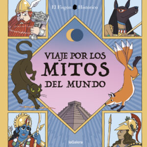 Viaje por los mitos del mundo