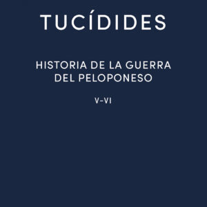 30. Historia de la guerra del Peloponeso. Libros V-VI