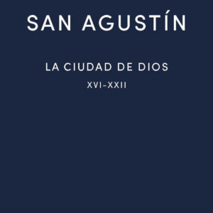 La ciudad de Dios III. Libros XVI-XXII