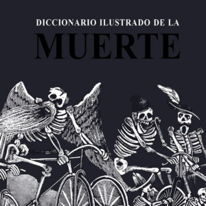 Diccionario ilustrado de la muerte