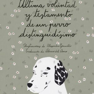ÚLTIMA VOLUNTAD Y TESTAMENTO DE UB PERRO DISTINGUIDÍSIMO