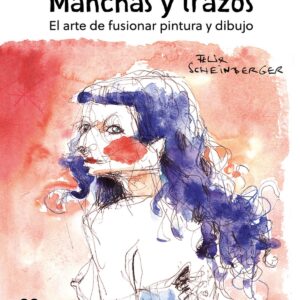 MANCHAS Y TRAZOS: ARTE DE FUSIONAR PINTURA Y DIBUJO