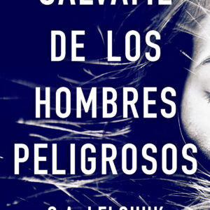 Sálvame de los hombres peligrosos