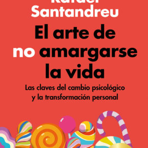 El arte de no amargarse la vida (edición especial)