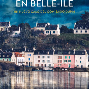 Dos muertes en Belle-Île (Comisario Dupin 10)