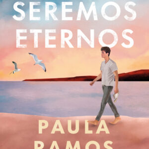 Siempre seremos eternos