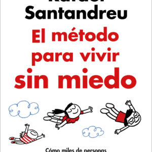 El método para vivir sin miedo