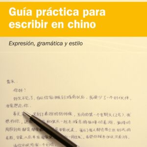GUÍA PRÁCTICA PARA ESCRIBIR EN CHINO