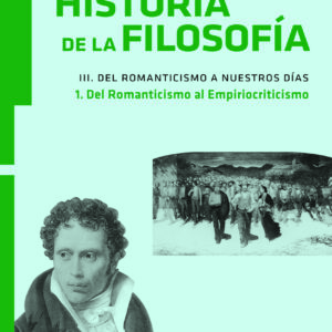 Historia de la filosofía III. Del Romanticismo a nuestros días