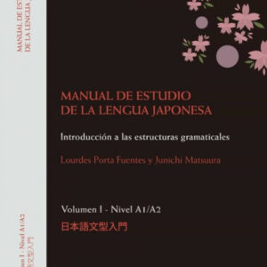 MANUAL DE ESTUDIO DE LA LENGUA JAPONESA I. A1;A2