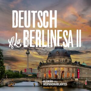 DEUTSCH A LA BERLINESA II
