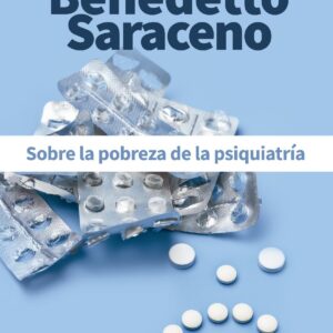 SOBRE LA POBREZA DE LA PSIQUIATRIA