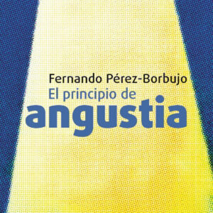 PRINCIPIO DE ANGUSTIA, EL