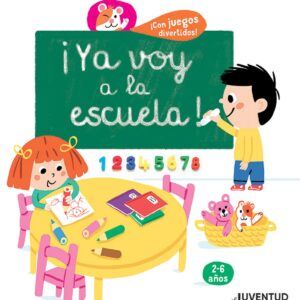 ¡YA VOY A LA ESCUELA! (2-6 AÑOS)