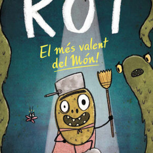 Rot, el més valent del món!