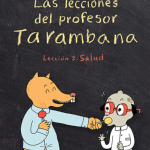Las lecciones del profesor Tarambana. Lección 2: Salud