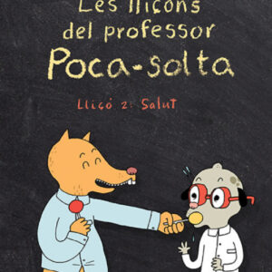 Les lliçons del professor Poca-solta. Lliçó 2: Salut