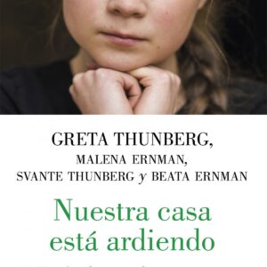 NUESTRA CASA ESTÁ ARDIENDO