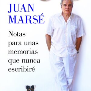 Notas para unas memorias que nunca escribiré