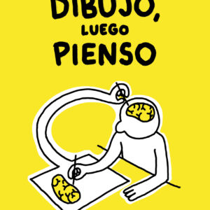 Dibujo, luego pienso
