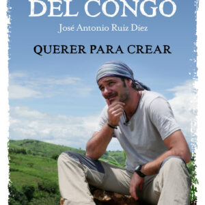 El loco del Congo. Querer para crear