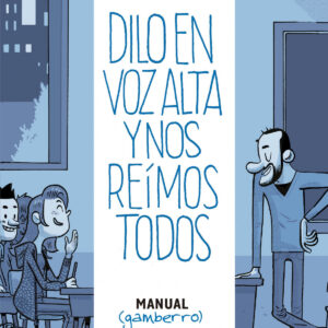 Dilo en voz alta y nos reímos todos