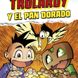Trolardy y el pan dorado