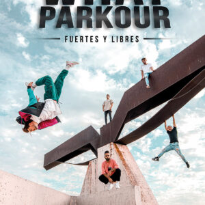 Los What Parkour: fuertes y libres