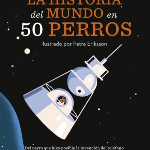 La historia del mundo en 50 perros