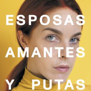 Vírgenes, esposas, amantes y putas