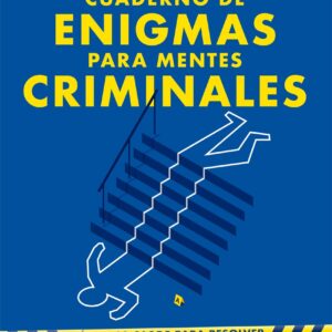 Cuaderno de enigmas para mentes criminales