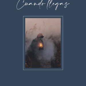 Cuando llegas