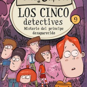 Los cinco detectives 9: Misterio del príncipe desaparecido