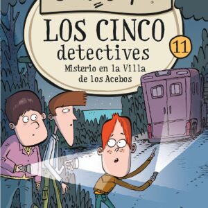 Los cinco detectives 11: Misterio en la villa de los Acebos