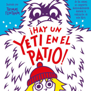 La pandilla misterio 3. ¡Hay un yeti en el patio!