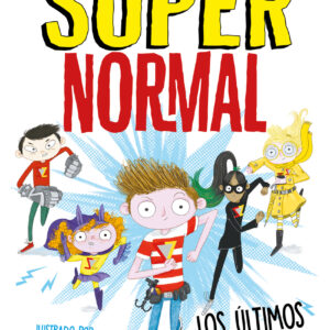 Los últimos héroes (Supernormal 4)