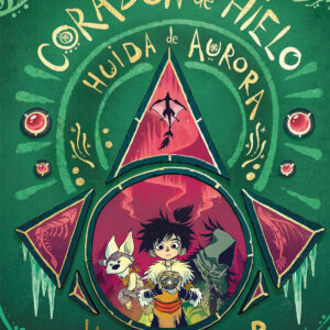 Corazon de hielo 2. Huida de Aurora