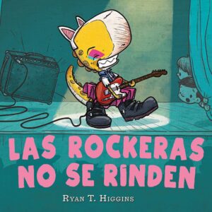 Los niños no se comen 2. Las rockeras no se rinden