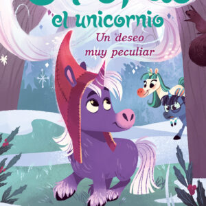 Chispas el unicornio 4 - Un deseo muy peculiar