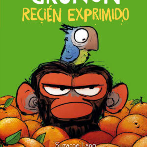 Gruñón recién exprimido